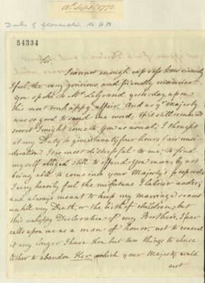 The Duke of Gloucester writes to George III on the subject of his secret marriage, 1772. RA GEO/MAIN/54334